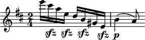 \relative c'' { \clef treble \time 2/4 \key d \major e16 cis\sfz ae\sfz db\sfz gis e\sfz b'4\p( a8) }
