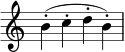 { \override Score.TimeSignature #'stencil = ##f \relative c'' { b-.( c-. d-. b-.) } } 