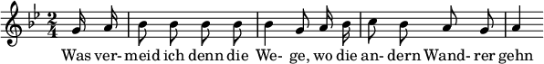 { \new Staff << \relative c'' {\set Staff.midiInstrument = #"clarinet" \tempo 4 = 60 \set Score.tempoHideNote = ##t \key g \minor \time 2/4 \autoBeamOff \set Score.currentBarNumber = #6 \set Score.barNumberVisibility = #all-bar-numbers-visible \bar "" \partial 8 g16 a | bes8 بس بس بس | bes4 g8 a16 بس | c8 بيس آج | a4 } \addlyrics { Was ver-meid ich denn die We-ge, wo die- andern Wand-rer gehn } >> }