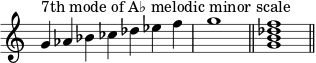  { \override Score.TimeSignature #'stencil = ##f \relative c'' { \clef treble \time 7/4 g4^\markup { "النمط السابع من سلم لا♭ الصغير اللحني" } aes bes ces des es f \time 4/4 g1 \bar "||" \time 4/4 <g, b des f>1 \bar "||" } } 