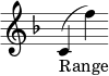 \new Staff \with { \remove "Time_signature_engraver" } { \clef treble \key f \major c'_"Range" (f'')}