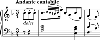  { \new PianoStaff << \new Staff << \relative c'' { \tempo "Andante cantabile" \clef treble \key f \major \time 3/4 \partial4. c8-.(_\markup { \italic dolce } c-. c-.) c8.[ \grace { d32^( cbc } f16)] c8-. a( ce,) g4( f8) } >> \new Staff << \new Voice \relative c { \clef bass \key f \major \time 3/4 \partial4. r8 r4 <fa c>2 <c g' bes>4 \stemUp bes'^( a8) } \new Voice \relative c { \stemDown \partial4. s8 s4 s2. d4. } >> >> } 