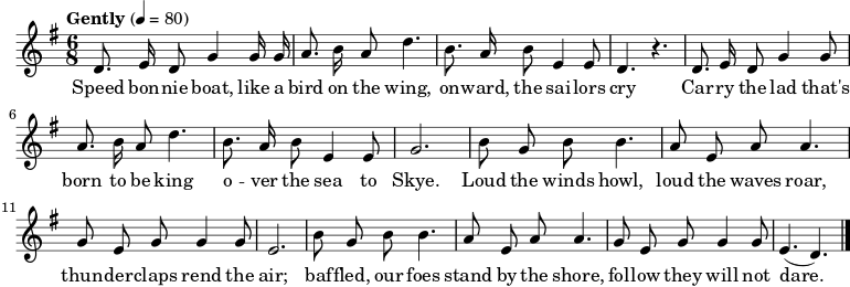  \relative c' { \set Staff.midiInstrument = #"flute" \key g \major \time 6/8 \tempo "Gently" 4 = 80 \autoBeamOff d8. e16 d8 g4 g16 g16 | a8. ب16 a8 د4. | ب8. a16 b8 ه،4 e8 | د4. ص4. | د8. e16 d8 g4 g8 | a8. ب16 a8 د4. | ب8. a16 b8 ه،4 e8 | g2. | ب8 ز8 ب8 ب4. | a8 e8 a8 a4. | g8 e8 g8 g4 g8 | e2. | ب'8 ز8 ب8 ب4. | a8 e8 a8 a4. | g8 e8 g8 g4 g8 | e4. ( d4.) \bar "|." } \addlyrics { Speed ​​bon -- nie boat, like a bird on the wing, on -- ward, the sai -- lors cry Car -- ry the lad that's born to be king o -- over the sea to Skye. Loud the winds howl, loud the waves roar, thund -- der -- claps rempling the air; baf -- fleed, our foes stand by the shore, fol -- Follow they will not dare. } 