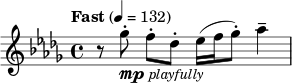 \relative c''' { \set Staff.midiInstrument = "clarinet" \clef treble \transposition bes \key des \major \time 4/4 \tempo "Fast" 4 = 132 r8 ges_\markup { \dynamic mp \italic \small { playfully } }-. f-.[ des-.] ees16( f ges8-.) aes4-- }