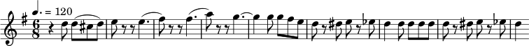  \relative c'' { \set Staff.midiInstrument = #"piano" \tempo 4. = 120 \key g \major \time 6/8 r4 d8 d( cis d) | ه r8 r8 e4.( | fis8) r8 r8 fis4.( | a8) r8 r8 g4. ~ g4 g8 g fis e | d8 r8 dis8 e r8 es8 | d4 d8 ddd | d8 r8 dis8 e r8 es | د4 } 