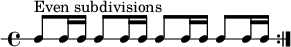 
\new RhythmicStaff { \clef percussion \time 4/4 \repeat volta 2 { c8^\markup { "التقسيمات الزوجية" } c16 c c8 c16 c c8 c16 c c8 c16 c } }
