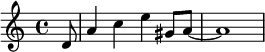 { \relative c' { \time 4/4 \partial8 d8 a'4 ce gis,8 a~ a1 } }