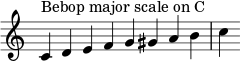  { \override Score.TimeSignature #'stencil = ##f \relative c' { \clef treble \time 8/4 c4^\markup { Bebop major scale on C } d e f g gis a b c } } 