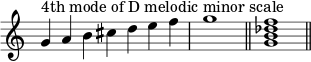  { \override Score.TimeSignature #'stencil = ##f \relative c'' { \clef treble \time 7/4 g4^\markup { "النمط الرابع من سلم ري الصغير اللحني" } ab cis def \time 4/4 g1 \bar "||" \time 4/4 <g, b des f>1 \bar "||" } } 