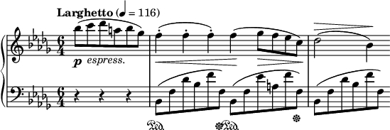 
  \new PianoStaff << \new Staff { \tempo "Larghetto" 4 = 116 \clef treble \time 6/4 \key bes \minor \partial 2. \relative a'' { bes8 \p ( c_\markup { \italic "espress." } des a bes ges ) f4-. \< ( f-. f-. ) f \! ( ges8 \> f es c ) \! des2 ^\> ( bes4 ) \! } } \new Staff { \clef bass \time 6/4 \key bes \minor rrr bes,8 \sustainOn ( f des' bes f' f ) \sustainOff bes,8 \sustainOn ( f es' a f' f ) \sustainOff bes,8 ( f des' bes f' f ) } >>
